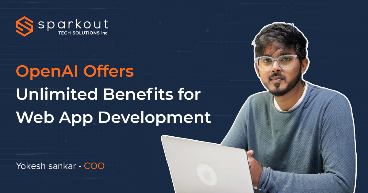 OpenAI Offers Unlimited Benefits for Web App Development