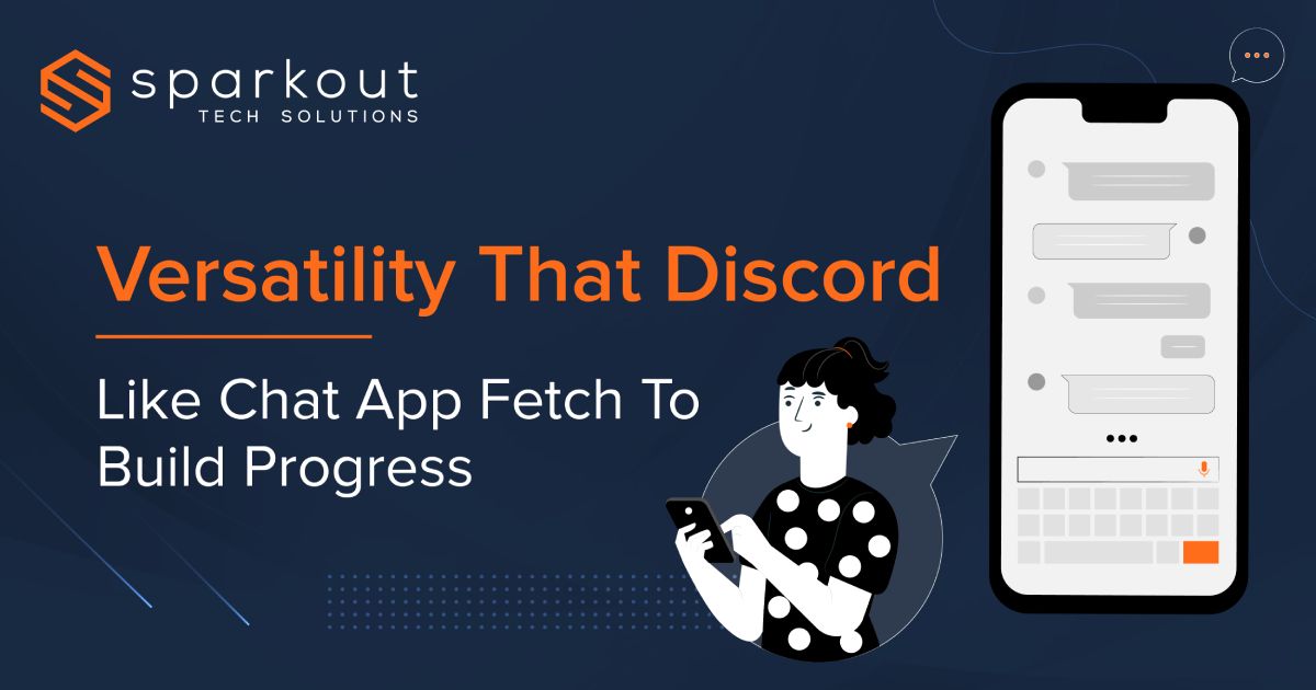 Versatility That Discord Like Chat App Fetch To Build Progress
