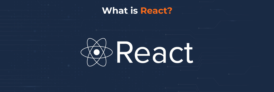 What is React?